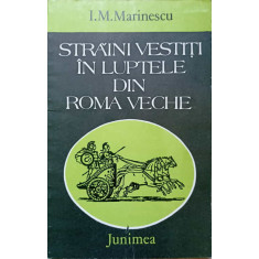STRAINI VESTITI IN LUPTELE DIN ROMA VECHE-I.M. MARINESCU