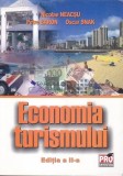 Economia turismului, editia a II-a, Nicolae Neacsu, Petre Baron, Oscar Snak, editura Pro Universitaria, an 2006