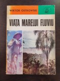 VIATA MARELUI FLUVIU - Wiktor Ostrowski