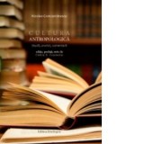 Cultura antropologica. Studii, cronici, comentarii - Nicolae Constantinescu