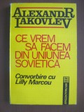 Alexandr Iakovlev - Ce vrem sa facem din Uniunea sovietica