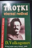 TROTKI ETERNUL RADICAL - D. VOLKOGONOV