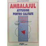 Ambalajul: atitudine pentru calitate - 1999 - Anca Purcarea ($P27)