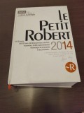 V&acirc;nd Le Petit Robert 2014 &ndash; Dictionnaire alphab&eacute;tique et analogique de la langue fran&ccedil;aise, ediția Le Robert.