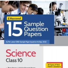 CBSE BOARD Exam 2023 - I-Succeed 15 Sample Question Papers Science Class 10