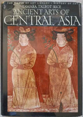 ANCIENT ARTS OF CENTRAL ASIA-TAMARA TALBOT RICE foto