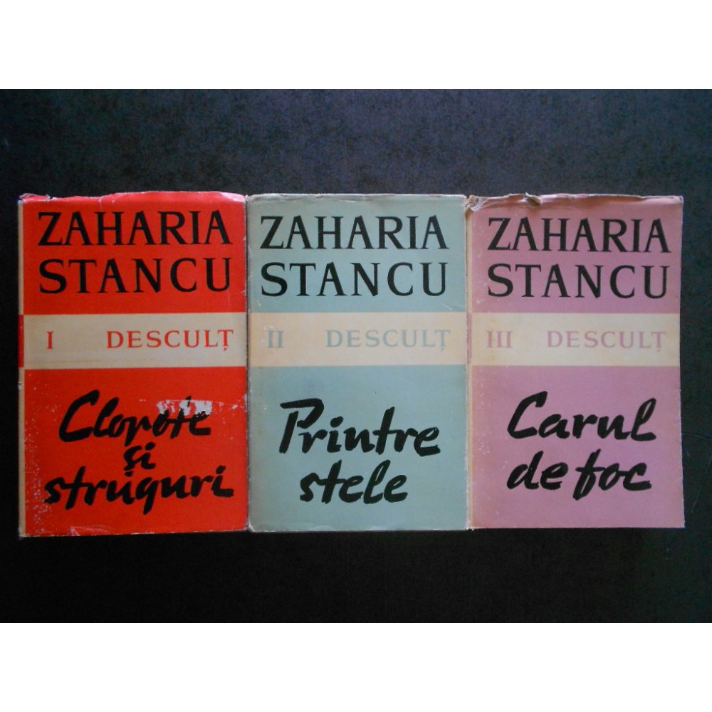 ZAHARIA STANCU - DESCULT. CLOPOTE SI STRUGURI / PRINTRE STELE / CARUL