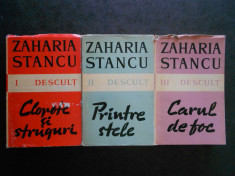 ZAHARIA STANCU - DESCULT. CLOPOTE SI STRUGURI / PRINTRE STELE / CARUL DE FOC foto