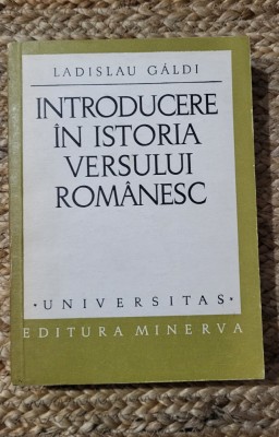 INTRODUCERE IN ISTORIA VERSULUI ROMANESC - LADISLAU GALDI foto