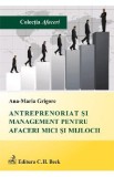 Antreprenoriat si management pentru afaceri mici si mijlocii - Ana-Maria Grigore