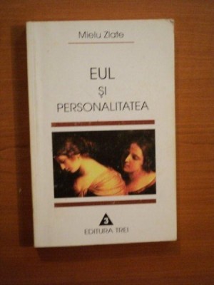 EUL SI PERSONALITATEA de MIELU ZLATE 1997 foto