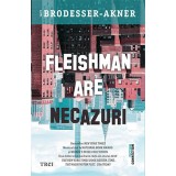 Fleishman are necazuri - Taffy Brodesser-Akner