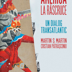 America la răscruce. Un dialog transatlantic (ebook)