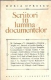 Scriitori in Lumina Documentelor Horia Oprescu Editura Tineretului 1968 Literatura Romana Carti Vechi