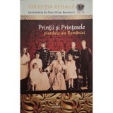 Dan-Silviu Boerescu - Printii si Printesele pierdute ale Romaniei (Editia: 2018)
