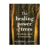 Cumpara ieftin The Healing Power of Trees The Definitive Guide to Forest Bathing