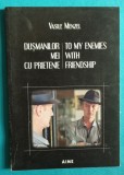 Vasile Menzel &ndash; Dusmanilor mei cu prietenie To my enemies with friendship