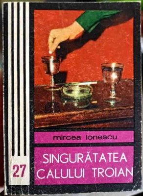 SINGURATATEA CALULUI TROIAN-MIRCEA IONESCU-247738 foto