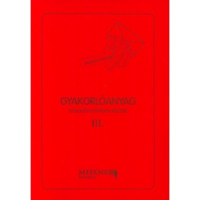 Gyakorl&amp;oacute;anyag dyslexi&amp;aacute;s gyermekek r&amp;eacute;sz&amp;eacute;re III. - Adorj&amp;aacute;n Katalin foto