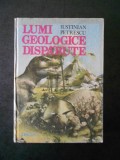 IUSTINIAN PETRESCU - LUMI GEOLOGICE DISPARUTE (1986, editie cartonata)