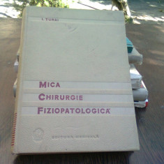 MICA CHIRURGIE FIZIOPATOLOGICA - I. TURAI