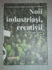 Cartea Noii Industriași, Creativii 04 - Ghid de Afaceri și Economie