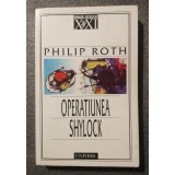 Philip Roth - Operațiunea Shylock