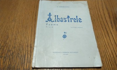 G. GARABETEANU (autograf) - Albastrele Poeme - Tip. &amp;quot;Furnica&amp;quot;, 1945, 63 p. foto