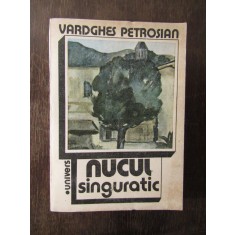 NUCUL SINGURATIC-VARDGHES PETROSIAN