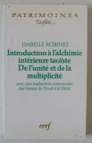 INTRODUCTION A L &#039; ALCHIMIE INTERIEURE TAOISTE DE L &#039; UNITE ET DE LA MULTIPLICITE par ISABELLE ROBINET , 1995