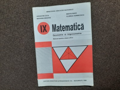 MATEMATICA GEOMETRIE SI TRIGONOMETRIE Manual pentru clasa a IX-a - Augustin Cota foto