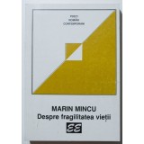 Marin Mincu - Despre fragilitatea vieții (antologie 1997)