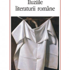 Iluziile literaturii române - Paperback brosat - Eugen Negrici - Polirom