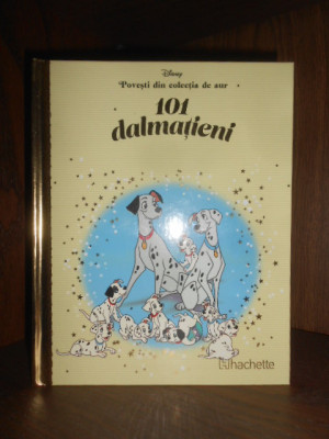 101 Dalmatieni. Povesti din colectia de aur Disney foto