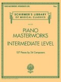 Piano Masterworks - Intermediate Level: Schirmer&#039;s Library of Musical Classics