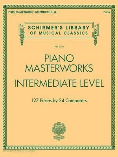 Piano Masterworks - Intermediate Level: Schirmer&#039;s Library of Musical Classics