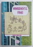 MANAGEMENTUL FIRMEI de RADU EMILIAN , 2003