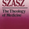 The Theology of Medicine: The Political-Philosophical Foundations of Medical Ethics