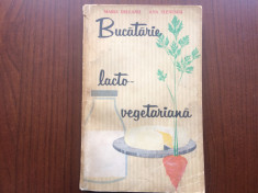 bucatarie lacto vegetariana deleanu elenescu editura tehnica 1963 RPR retete foto