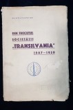 DIN TRECUTUL SOCIETATII &amp;quot,TRANSILVANIA&amp;quot,, 1867-1939 - BUCURESTI