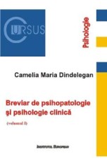 Breviar de psihopatologie si psihologie clinica Vol.1 - Camelia Maria Dindelegan