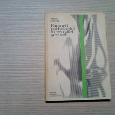 FACTORII PSIHOLOGICI AI REUSITEI SCOLARE - Tiberiu Kulcsar - 1978, 235 p.
