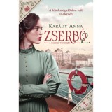 Zserb&oacute; 2. - A h&aacute;bor&uacute; tenger&eacute;n - Kar&aacute;dy Anna