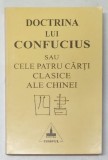 DOCTRINA LUI CONFUCIUS SAU CELE PATRU CARTI CLASICE ALE CHINEI , 1994
