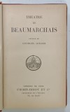 THEATRE de BEAUMARCHAIS , EDITIE DE INCEPUT DE SECOL XX , LEGATURA CU COTOR SI COLTARE DIN PIELE