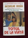 Jacqueline Briskin - Totul de la viață