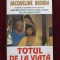 Jacqueline Briskin - Totul de la viață