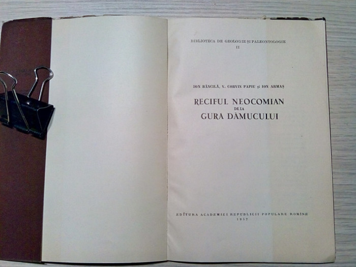 RECIFUL NEOCOMIAN DE LA GURA DAMUCULUI - Ion Bancila - 1957, 57 p.