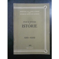 Studii si articole de istorie. Nr. XXX-XXXI, anul 1975
