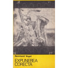 Reinhard Vogel - Expunerea corecta